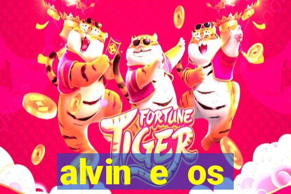 alvin e os esquilos rede canais